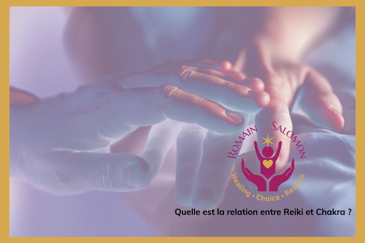 Quelle est la relation entre le Reiki et le Chakra ?